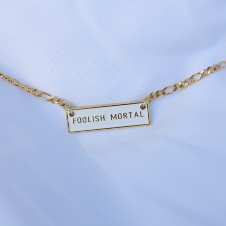Foolish Mortal Choker